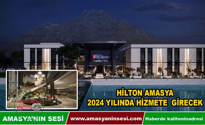 Amasya’ya Hilton Garden Inn 2024 Yılında Hizmete Girecek