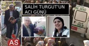 Salih Turgut'un Acı Günü